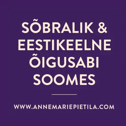 Sõbralik ja eestikeelne õigusabi Soomes, www.annemariepietila.com